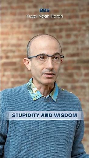 Human Stupidity VS Wisdom: Which Will Win? | Yuval Noah Harari