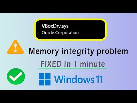 memory integrity is turned off | VBoxDrv.sys | windows 11 problem fixed
