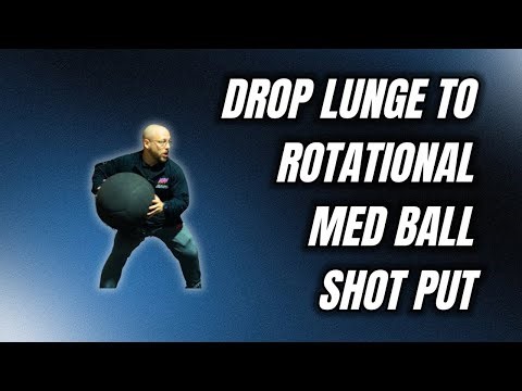 Drop Lunge To Rotational Med Ball Shot Put - THIRSTgym.com
