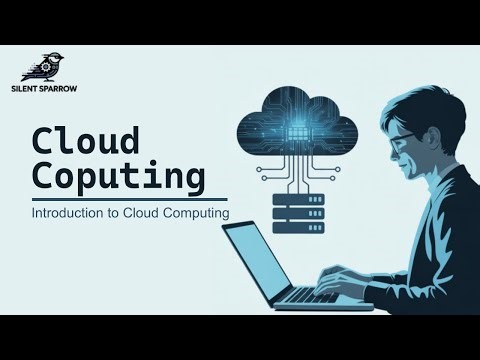 What is Cloud Computing? | Chapter 1 Introduction | Easy Explanation | Silent Sparrow
