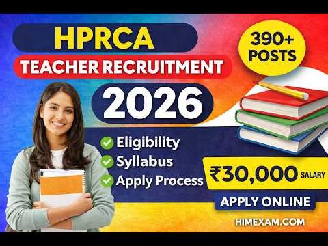 HPRCA Teacher Recruitment 2026 | 390+ Posts | Eligibility, Syllabus, Salary ₹30,000 | Apply Online