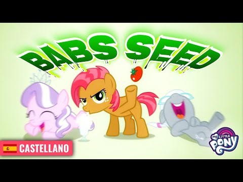 Babs Seed (Babs Seed Song) | My Little Pony [ CASTELLANO ]