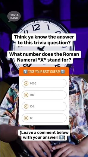 What number does the Roman numeral X stand for? Try this math quiz challenge! Math nerds unite!