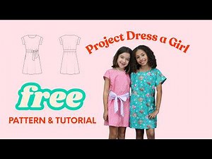 How to sew a Girl's Dress with FREE pattern for "Project Dress A Girl 2026"