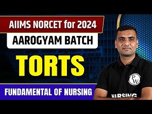 TORTS | Fundamental of Nursing | AIIMS NORCET 2024