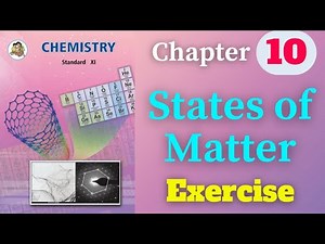 States of Matter : Gaseous and liquid states class 11 chemistry chapter 10 exercise solutions