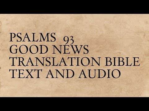 Psalms 93 - Good News Translation Bible - Text And Audio
