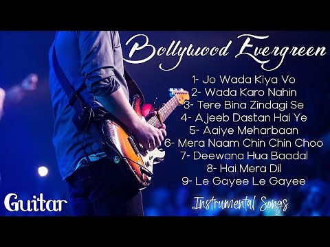 Bollywood Evergreen Instrumental Songs on Guitar