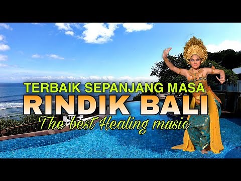 RINDIK BALI TERBAIK SEPANJANG MASA ! GAMELAN BALI