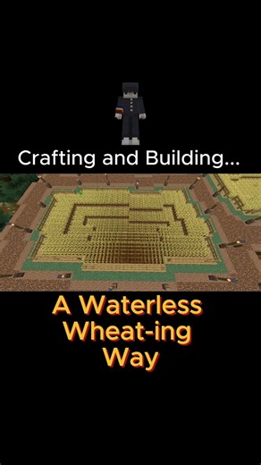 Mob's Waterless Wheat-ing Way