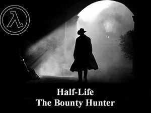 Half-Life : The Bounty Hunter mod