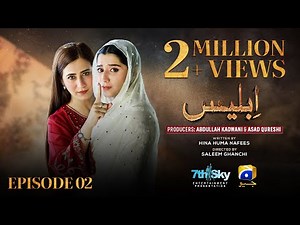 Iblees Episode 02 [Eng Sub] - Hibba Aziz - Farhan Ahmed Malhi - Fajjer Khan - 12th January 2026