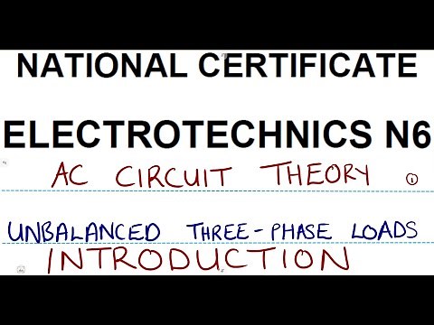 Electrotechnics N6 AC Theory - Unbalanced Three Phase Loads Introduction Star- Connected