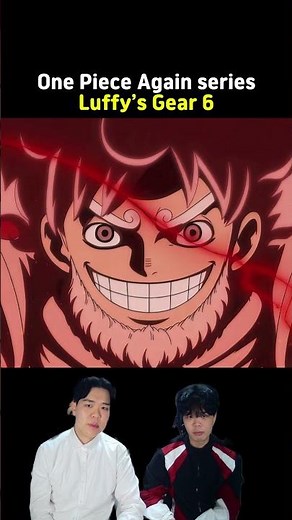 Luffy’s Gear 6 [One Piece Again series]🔥
