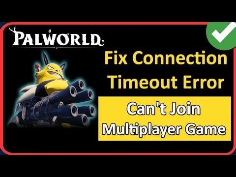 How To Fix Connection Timeout Error In Palworld | Fix Can't Join Multiplayer Game