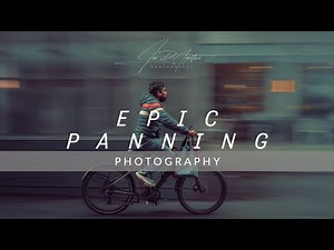 Epic Panning Photography TUTORIAL
