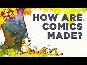 How Are Comics Made? And WHO Makes Them? - Issue At Hand, Episode 26