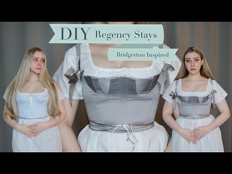 DIY - Bridgerton Inspired - Regency Short Stays - With Pattern