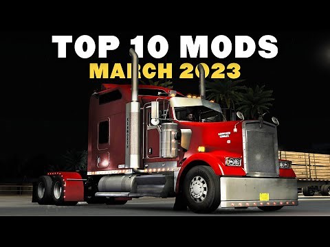 TOP 10 ATS MODS - MARCH 2023 | American Truck Simulator Mods.
