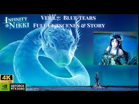 Infinity Nikki 1.7Blue Tear Full Story & Serpent Cave Guide | Quest Walkthrough RTX5090