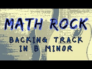 Math Rock Backing Track in B minor(odd time)