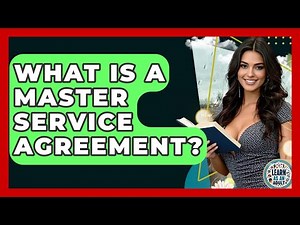 What Is A Master Service Agreement? - Learn As An Adult