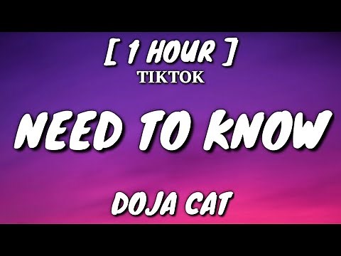 Doja Cat - Need To Know (Lyrics) [1 Hour Loop] "I don't really got no type" [TikTok Song]