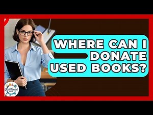 Where Can I Donate Used Books? - Get Retirement Help