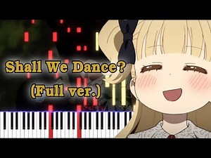 [Shadows House Season 2 OP] Shall We Dance? (Full ver.) Piano Arrangement