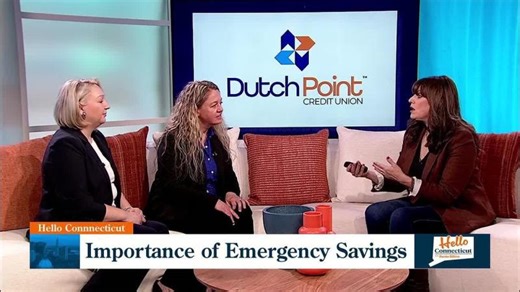Hello Connecticut: Why Emergency Savings Matters | Dutch Point Credit Union