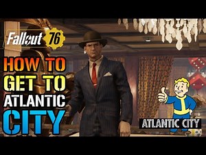 How to Get to Atlantic City in Fallout 76 - Step-by-Step Guide!
