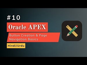 Button Creation & Page Navigation Basics in Oracle APEX | Step-by-Step (Hindi + Urdu)