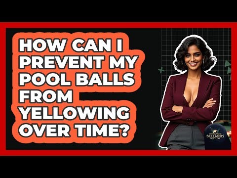 How Can I Prevent My Pool Balls From Yellowing Over Time? - Billiards Hustlers