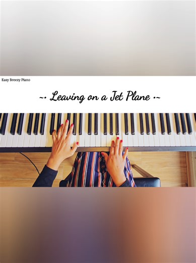 Leaving on a Jet Plane Piano Cover Tutorial