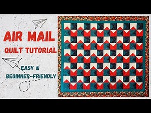 Air Mail Quilt - Send the Love with these Envelope Blocks!