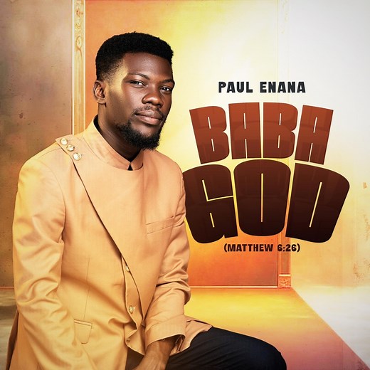 Baba God (Matthew 6:26) - Paul Enana: Song Lyrics, Music Videos & Concerts