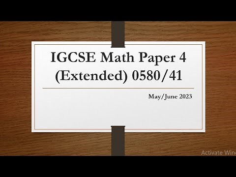 IGCSE Mathematics Paper 4 (Extended) 0580/41 May/June 2023
