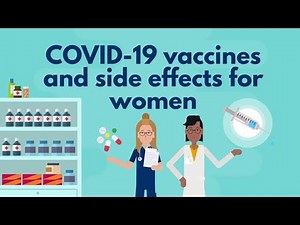 4. COVID-19 Vaccines and Side Effects for Women (Updated)