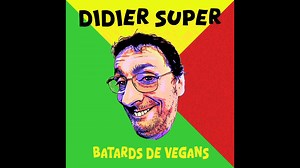 Quand on sort un album sans budget, on a des idées.... | Didier Super