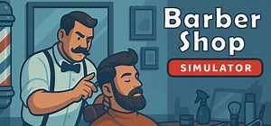 Barber Shop Simulator: обзор, публикации, гайды и релиз симулятор игры Barber Shop Simulator