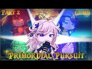 Primordial Pursuit | PART 2 *FINALE* | ORIGINAL | Fantasy Gacha Life Mini Movie | GLMM