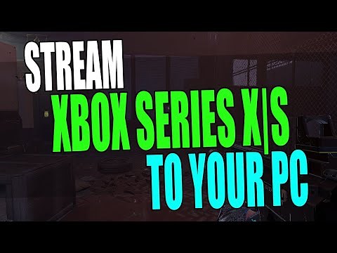 How To Play Xbox Series X/S Games On PC (Remote Play)