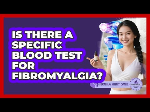Is There A Specific Blood Test For Fibromyalgia?