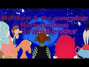 Matthew & the gang play: Nickelodeon BrainBender