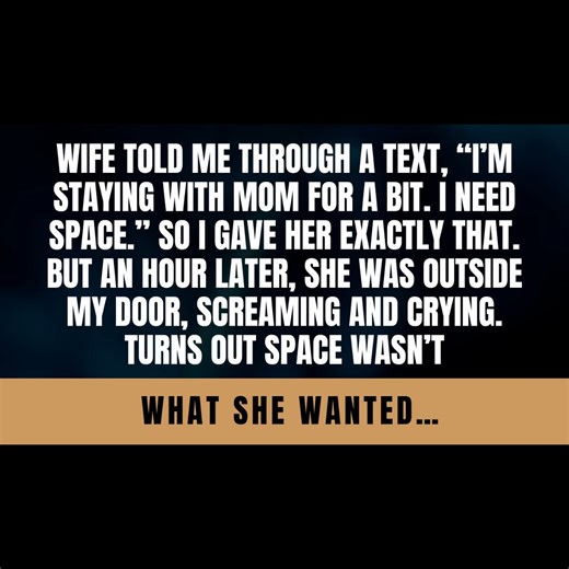 34K views · 129 reactions | She Texted, I’m Staying at Mom’s — I Need Space. So I Gave It to Her. An Hour Later, She Was Outside Screaming and Crying. Turns Out, Space Wasn’t What She Wanted After All. | King of Reddit | Facebook