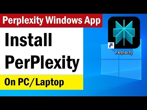 Perplexity Windows app | How to install Perplexity AI app on Windows 11, 10 | Download Perplexity AI