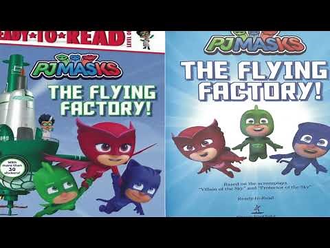 PJ Masks - The Flying Factory - Kids read aloud storybook