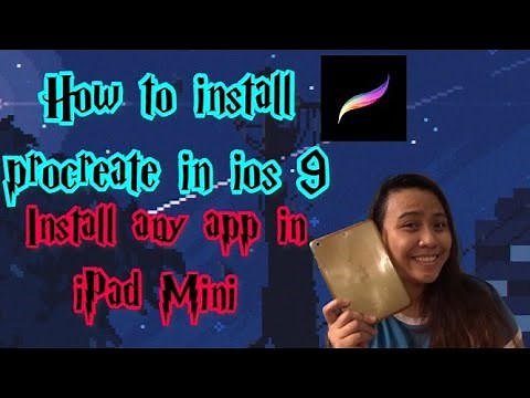 HOW TO INSTALL PROCREATE IN IPAD MINI 1 IOS 9 | INSTALL ANY APP IN IPAD MINI 1 IOS 9| TUTORIAL PH