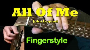 ALL OF ME by John Legends | Fingerstyle Guitar Tab - GuitarNick.com