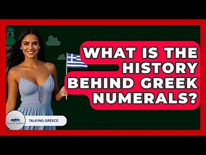 What Is The History Behind Greek Numerals? - Talking Greece